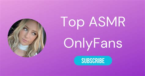 Top 10 ASMR OnlyFans Girl You Need to Follow。